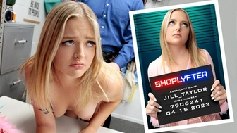 Spoiled Blonde Teeny Jill Taylor Learns Not To Steal After Officer Mike Rides Her Hard - Shoplyfter